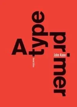 A type primer; John Kane; 2012