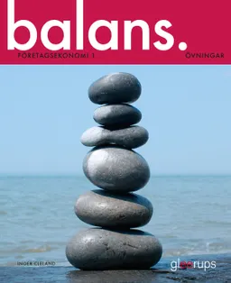 Balans Företagsekonomi 1 Övningar; Inger Cleland; 2016