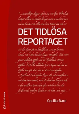 Det tidlösa reportaget; Cecilia Aare; 2019