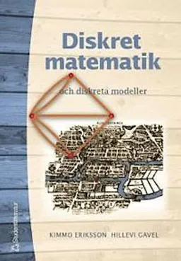 Diskret matematik och diskreta modeller; Kimmo Eriksson, Hillevi Gavel; 2002
