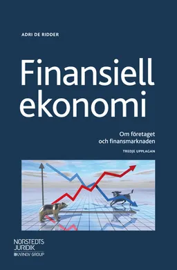 Finansiell ekonomi : Om företaget och finansmarknaden; Adri De Ridder; 2019
