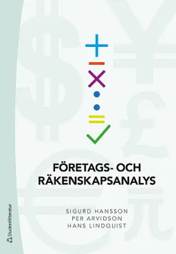 Företags- och räkenskapsanalys; Sigurd Hansson, Per Arvidson, Hans Lindquist; 2019