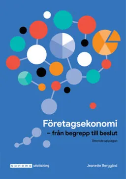 Företagsekonomi - Från begrepp till beslut; Jeanette Berggård; 2021