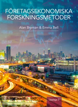 Företagsekonomiska forskningsmetoder; Alan Bryman, Emma Bell; 2017