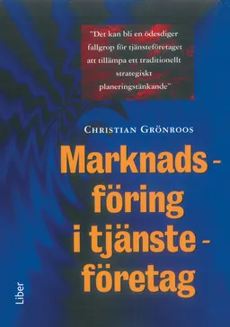 Marknadsföring i tjänsteföretag; Christian Grönroos; 1998