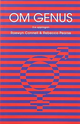 Om genus; Raewyn Connell, Rebecca Pearse; 2015