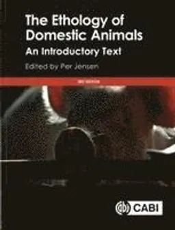 The Ethology of Domestic Animals: An Introductory Text; Per Jensen; 2017