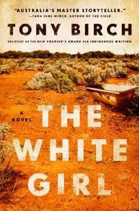 The white girl : a novel; Tony Birch; 2022