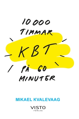 10 000 Timmar KBT på 60 minuter; Mikael Kvalevaag; 2018