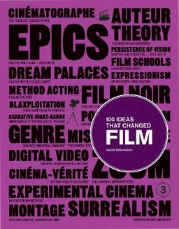 100 ideas that changed film; David Parkinson; 2012