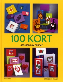 100 kort att skapa av papper; Gitte Schou-Hansen; 2006
