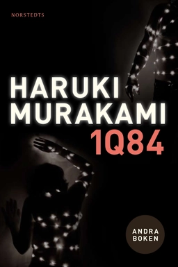 1Q84 : andra boken; Haruki Murakami; 2011