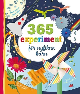 365 experiment för nyfikna barn; Minna Lacey, Lisa Gillespie, Lucy Bowman; 2018