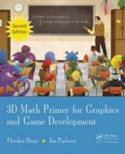 3D Math Primer for Graphics and Game Development ; Fletcher Dunn, Ian Parberry; 2011