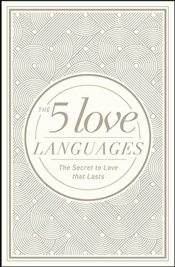 5 Love Languages Hardcover Special Edition, The; Gary D Chapman, Gary Chapman; 2015