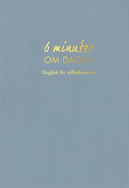 6 minuter om dagen : dagbok för välbefinnande; Dominik Spenst; 2021