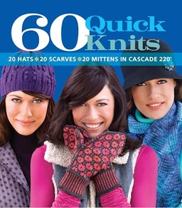 60 Quick Knits; Sixth & Spring Books; 2010
