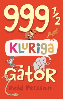 999 1/2 kluriga gåtor; Reid Persson; 2007