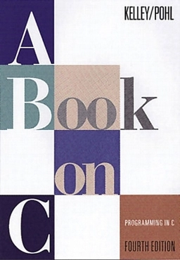 A book on C : programming in C; Al Kelley; 1998