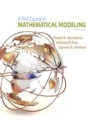 A first course in mathematical modeling; Frank R. Giordano; 2014