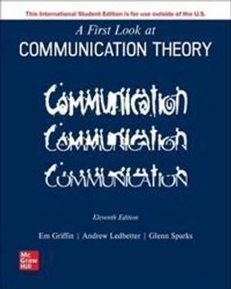 A first look at communication theory; Emory A. Griffin; 2023