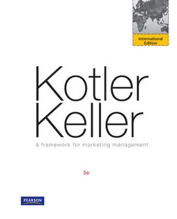 A framework for marketing management; Philip Kotler; 2011
