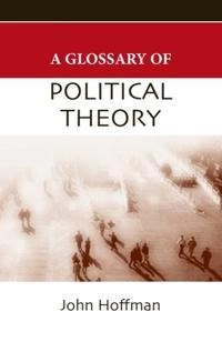 A glossary of political theory; John Hoffman; 2007