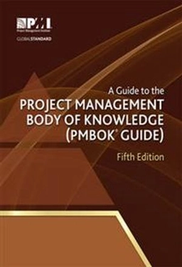 A guide to the project management body of knowledge : (PMBOK® guide); Project Management Institute; 2013