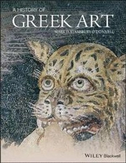 A History of Greek Art; Mark D. Stansbury-O Donnell; 2015