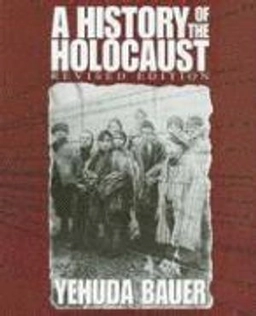 A history of the Holocaust; Yehuda Bauer; 2001