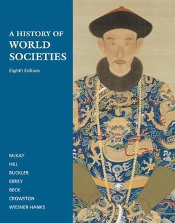 A history of world societies; John P. McKay; 2009