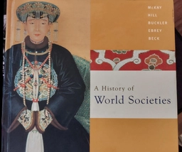 A History of World Societies; John P. McKay; 2007