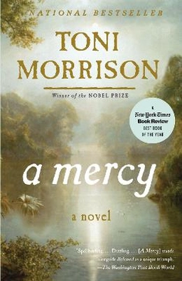 A mercy; Toni Morrison; 2008
