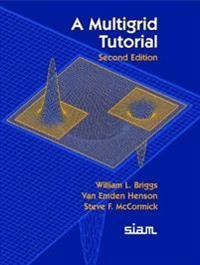 A multigrid tutorial; William L. Briggs; 2000