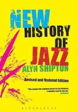 A new history of jazz; Alyn Shipton; 2007