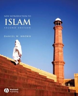 A New Introduction to Islam; Daniel W. Brown; 2009