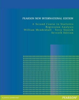 A second course in statistics : regression analysis;  William Mendenhall; 2014