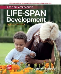 A topical approach to life-span development; John W. Santrock; 2020