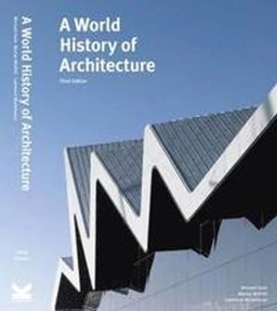 A world history of architecture; Michael W. Fazio; 2013