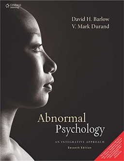 Abnormal Psychology: An Integrative Approach; David H. Barlow, Vincent Mark Durand; 2014