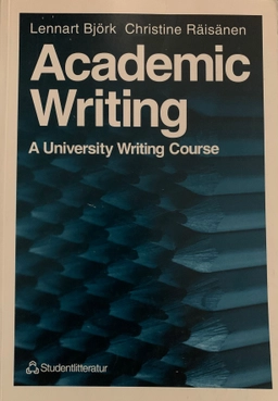 Academic writing : a university writing course; Lennart A. Bjork; 1996