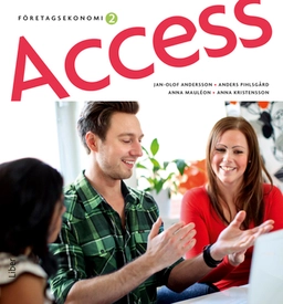Access Företagsekonomi 2, Fakta; Jan-Olof Andersson, Anders Pihlsgård, Anna Kristensson, Arne Åkesson, Anna Mauléon; 2012