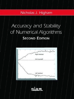 Accuracy and stability of numerical algorithms; Nicholas J. Higham; 2002