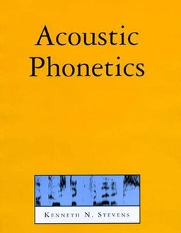 Acoustic phonetics; Kenneth N. Stevens; 1998