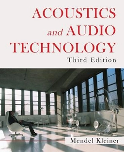Acoustics and audio technology; Mendel Kleiner; 2012