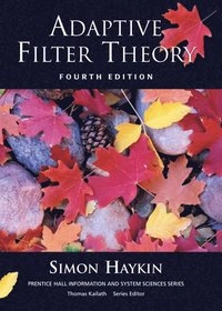 Adaptive filter theory; Simon S. Haykin; 2002
