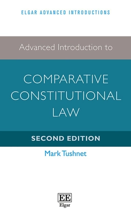 Advanced introduction to comparative constitutional law; Mark Tushnet; 2018