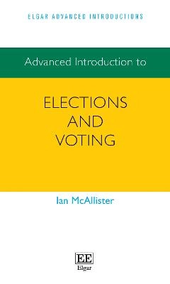 Advanced introduction to elections and voting; Ian McAllister; 2022