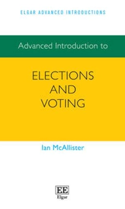 Advanced introduction to elections and voting; Ian McAllister; 2022
