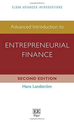 Advanced Introduction to Entrepreneurial Finance; Hans Landström; 2023